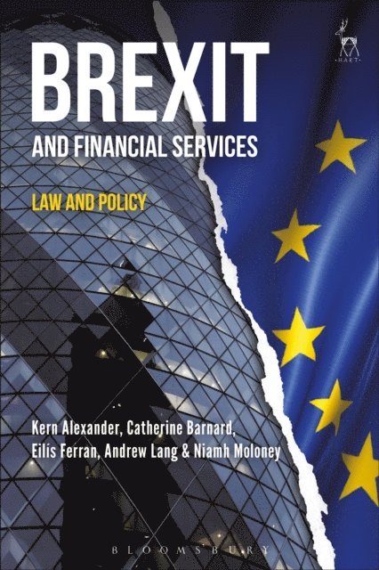 Kern Alexander, Catherine Barnard, Eilís Ferran, Andrew Lang, Niamh Moloney - Brexit and Financial Services, E-bok
