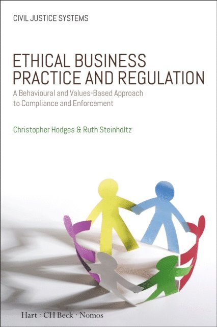 Christopher Hodges, Ruth Steinholtz, AreteWork LLP - Ethical Business Practice and Regulation, E-bok
