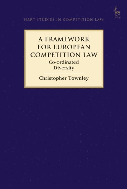 Christopher Townley - Framework for European Competition Law, E-bok