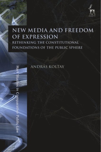 András Koltay - New Media and Freedom of Expression, E-bok