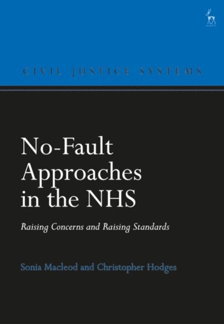 Sonia Macleod, Christopher Hodges - No-Fault Approaches in the NHS, E-bok
