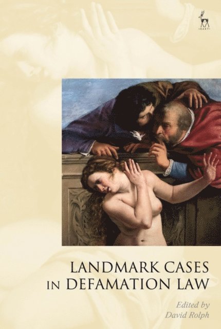 David Rolph - Landmark Cases in Defamation Law, E-bok