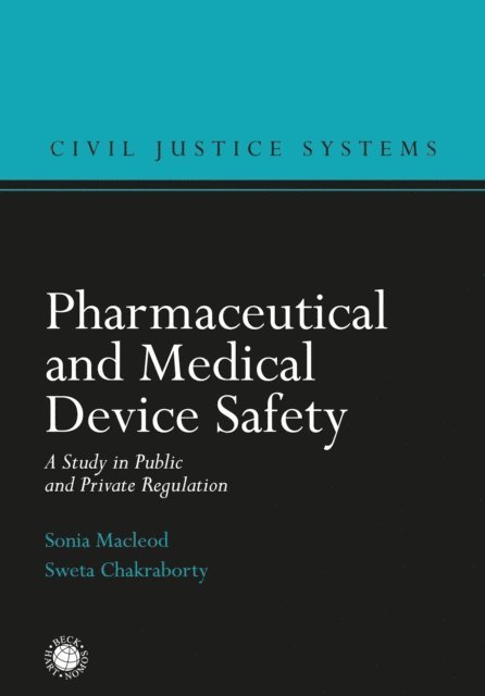 Sonia Macleod, Sweta Chakraborty - Pharmaceutical and Medical Device Safety, E-bok