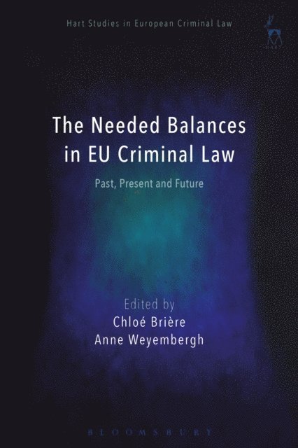 Chloé Brière, Anne Weyembergh - Needed Balances in EU Criminal Law, E-bok