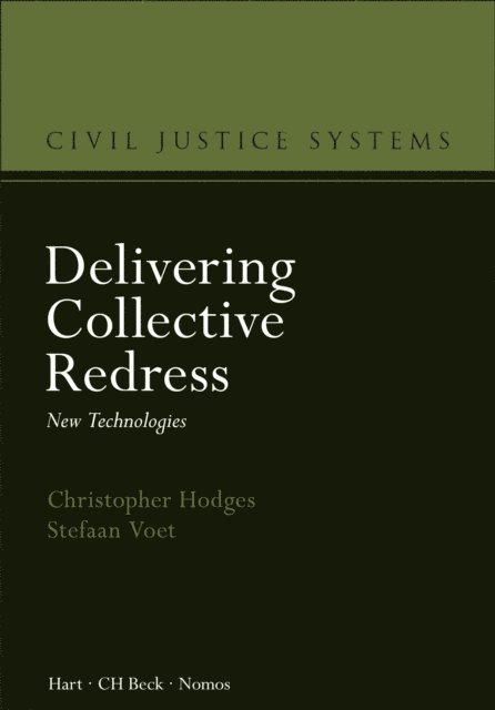 Christopher Hodges, Stefaan Voet - Delivering Collective Redress, E-bok