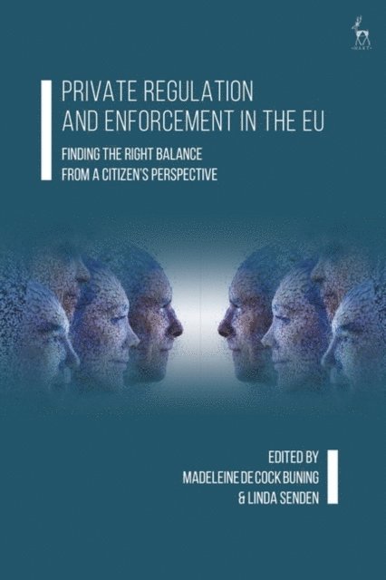 Madeleine de Cock Buning, Linda Senden - Private Regulation and Enforcement in the EU, E-bok
