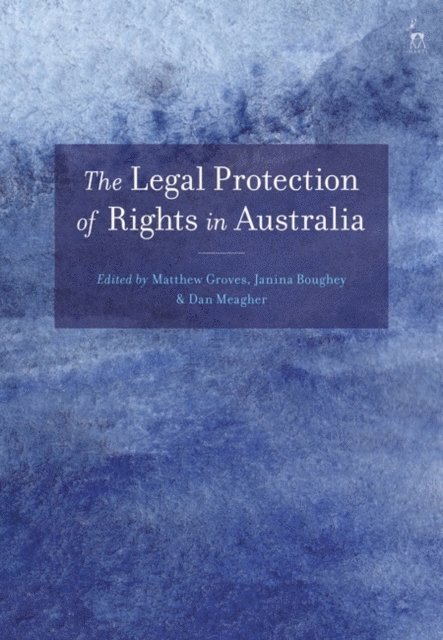 Matthew Groves, Janina Boughey, Dan Meagher - Legal Protection of Rights in Australia, E-bok