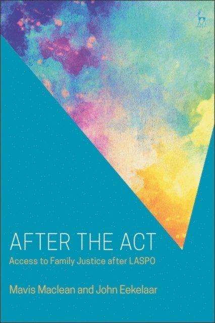 Mavis Maclean, John Eekelaar - After the Act, E-bok