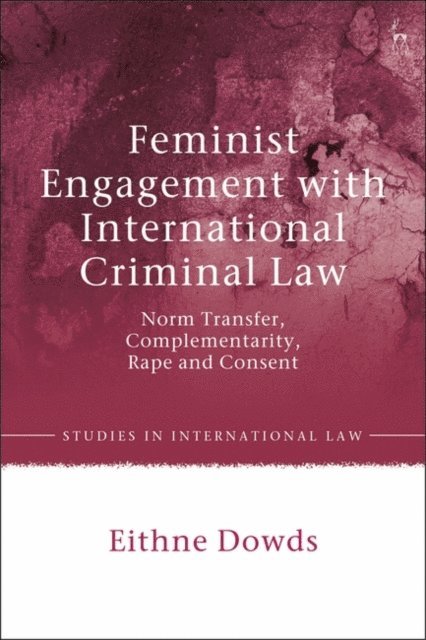 Eithne Dowds - Feminist Engagement with International Criminal Law, E-bok