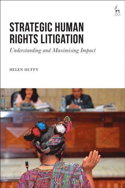 Helen Duffy - Strategic Human Rights Litigation, E-bok