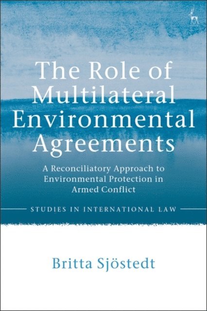 Britta Sjostedt - Role of Multilateral Environmental Agreements, E-bok