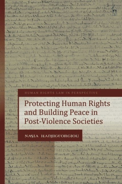 Nasia Hadjigeorgiou - Protecting Human Rights and Building Peace in Post-Violence Societies, E-bok
