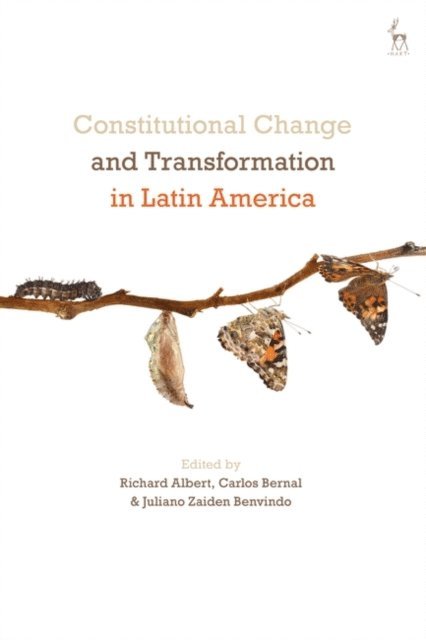 Richard Albert, Carlos Bernal, Juliano Zaiden Benvindo - Constitutional Change and Transformation in Latin America, E-bok