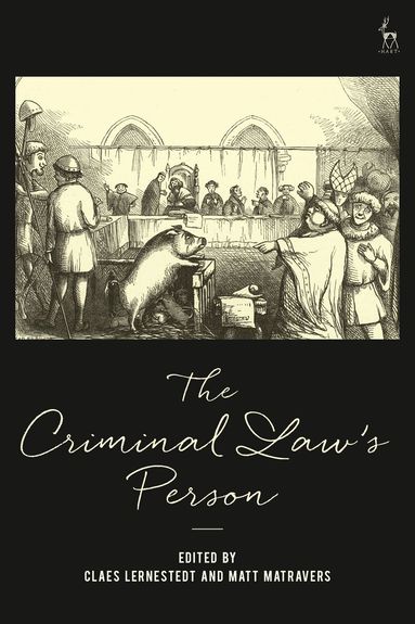 Claes Lernestedt, Matt Matravers - Criminal Law’s Person, Inbunden