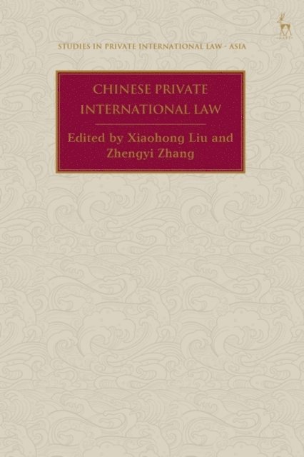 Xiaohong Liu, Zhengyi Zhang - Chinese Private International Law, E-bok