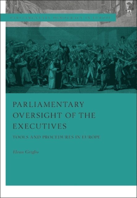 Elena Griglio - Parliamentary Oversight of the Executives, E-bok