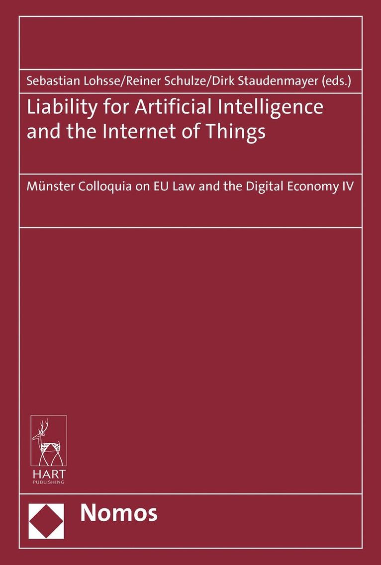 Sebastian Lohsse, Reiner Schulze, Dirk Staudenmayer - Liability for Artificial Intelligence and the Internet of Things, Inbunden. Tillgänglighet: Lägg i varukorg