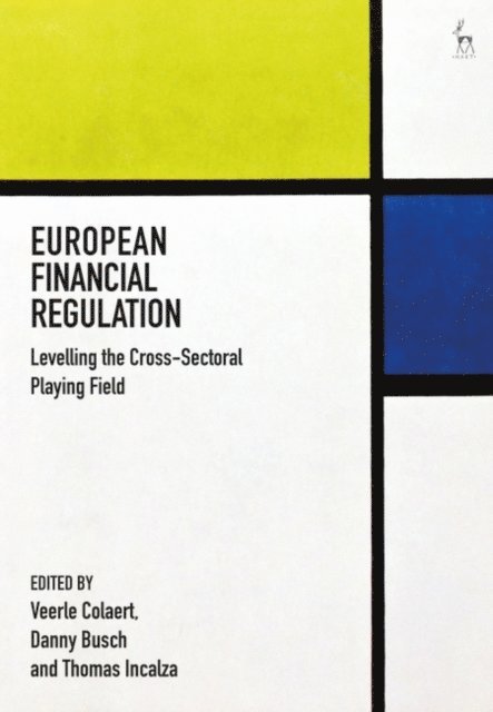 Veerle Colaert, Danny Busch, Thomas Incalza - European Financial Regulation, E-bok