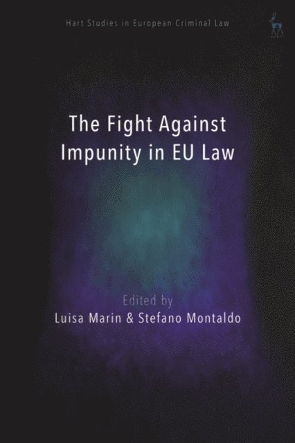 Luisa Marin, Stefano Montaldo - Fight Against Impunity in EU Law, E-bok