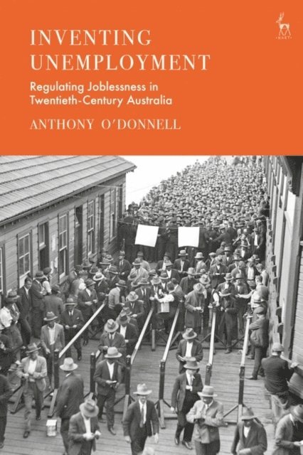 Anthony O'Donnell - Inventing Unemployment, E-bok