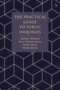 Practical Guide to Public Inquiries
