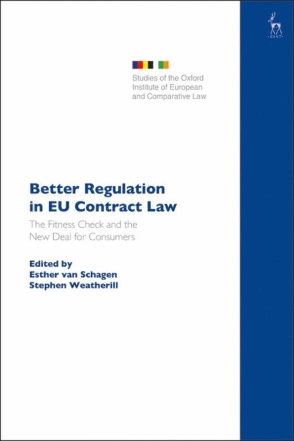 Esther van Schagen, Stephen Weatherill - Better Regulation in EU Contract Law, E-bok