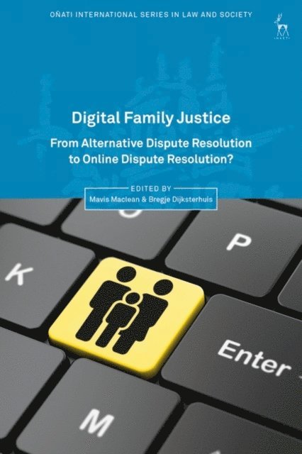 Mavis Maclean, Bregje Dijksterhuis - Digital Family Justice, E-bok