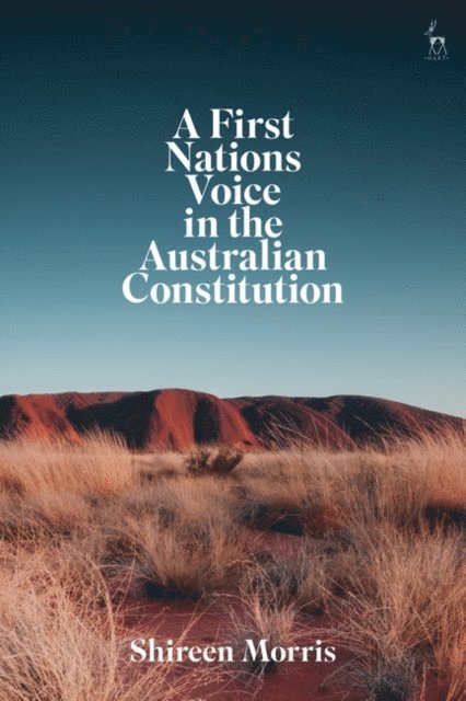 Shireen Morris - First Nations Voice in the Australian Constitution, E-bok