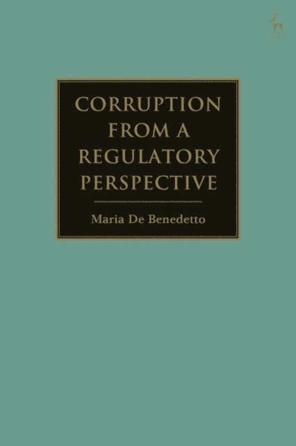 Maria De Benedetto - Corruption from a Regulatory Perspective, E-bok