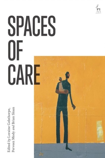 Loraine Gelsthorpe, Perveez Mody, Brian Sloan - Spaces of Care, E-bok