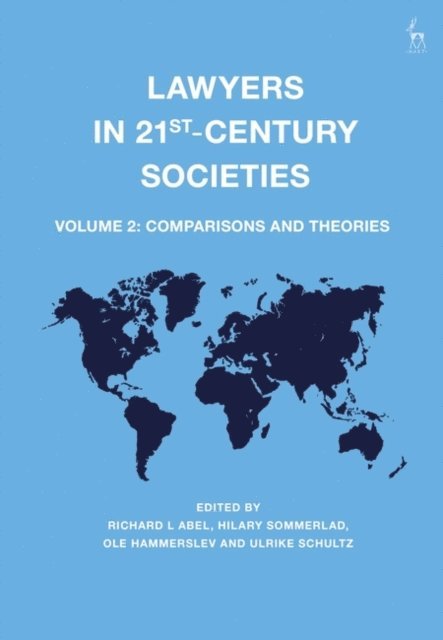 Richard L Abel, Hilary Sommerlad, Ole Hammerslev, Ulrike Schultz - Lawyers in 21st-Century Societies, E-bok