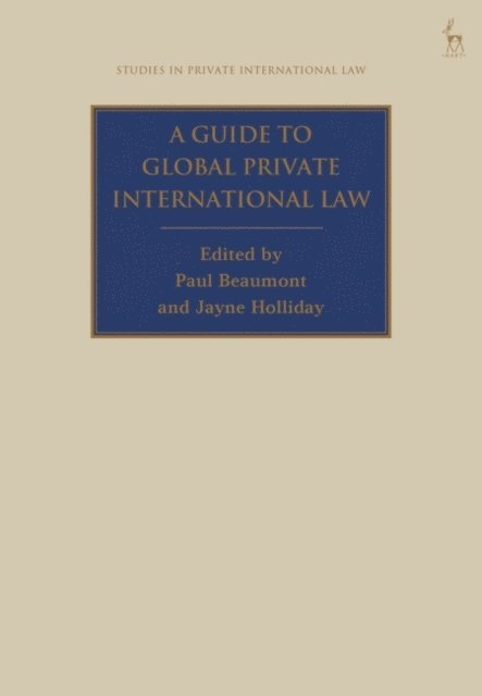 Paul Beaumont, Jayne Holliday - Guide to Global Private International Law, E-bok