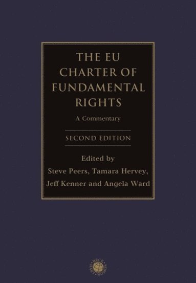 Steve Peers, Tamara Hervey, Jeff Kenner, Angela Ward - EU Charter of Fundamental Rights, E-bok
