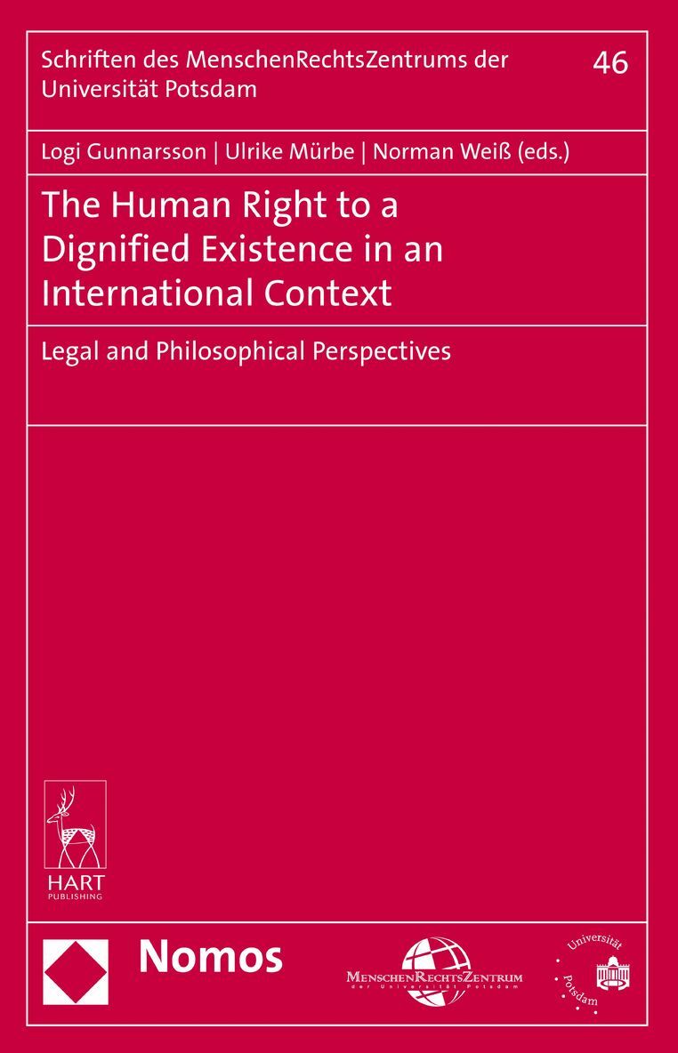 Logi Gunnarsson, Ulrike Mürbe, Norman Weiß - Human Right to a Dignified Existence in an International Context, Inbunden