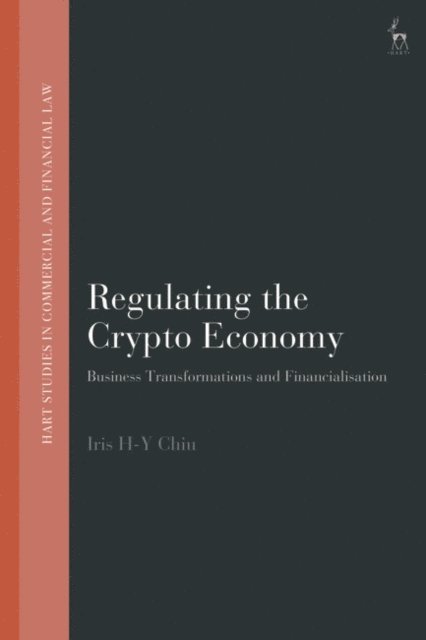 Iris H-Y Chiu - Regulating the Crypto Economy, E-bok