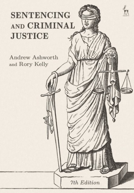Andrew Ashworth, Rory Kelly - Sentencing and Criminal Justice, E-bok