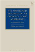 Nature and Enforcement of Choice of Court Agreements