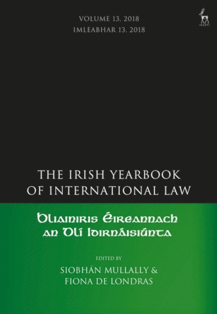 Siobhán Mullally, Fiona de Londras - Irish Yearbook of International Law, Volume 13, 2018, E-bok