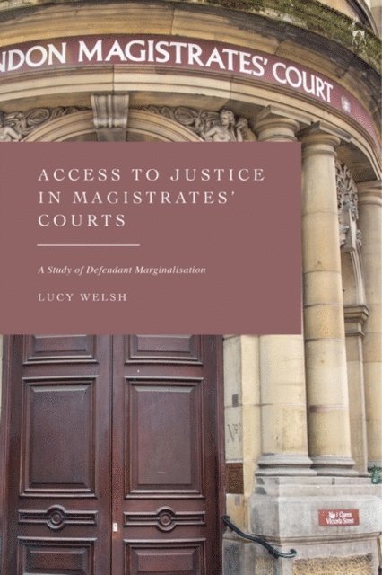 Lucy Welsh - Access to Justice in Magistrates' Courts, E-bok