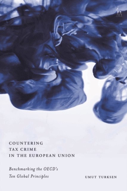 Umut Turksen - Countering Tax Crime in the European Union, E-bok