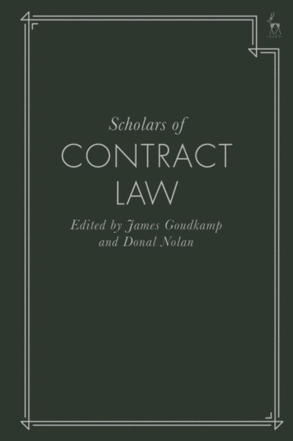 James Goudkamp, Donal Nolan - Scholars of Contract Law, E-bok