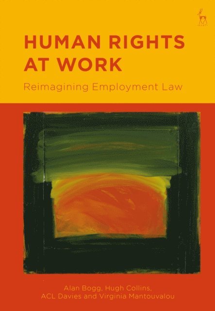 Alan Bogg, Hugh Collins, ACL Davies, Virginia Mantouvalou - Human Rights at Work, E-bok