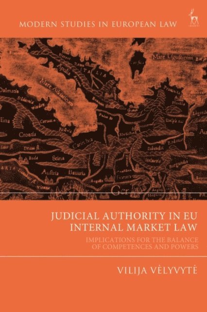 Vilija Velyvyte - Judicial Authority in EU Internal Market Law, E-bok