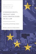 Cybersecurity, Privacy and Data Protection in EU Law
