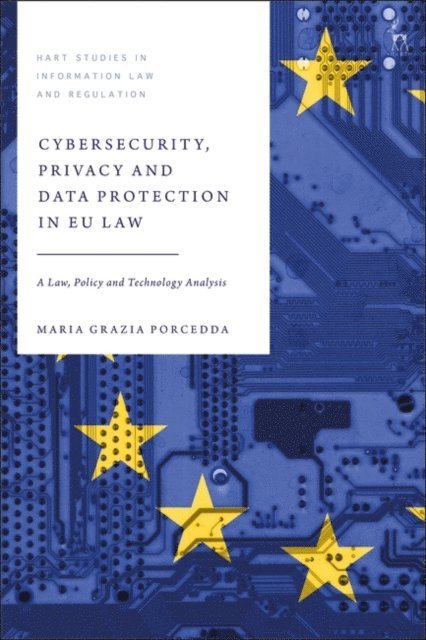 Maria Grazia Porcedda - Cybersecurity, Privacy and Data Protection in EU Law, E-bok