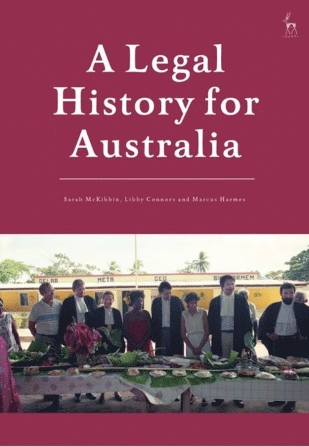 Sarah McKibbin, Libby Connors, Marcus Harmes - Legal History for Australia, E-bok