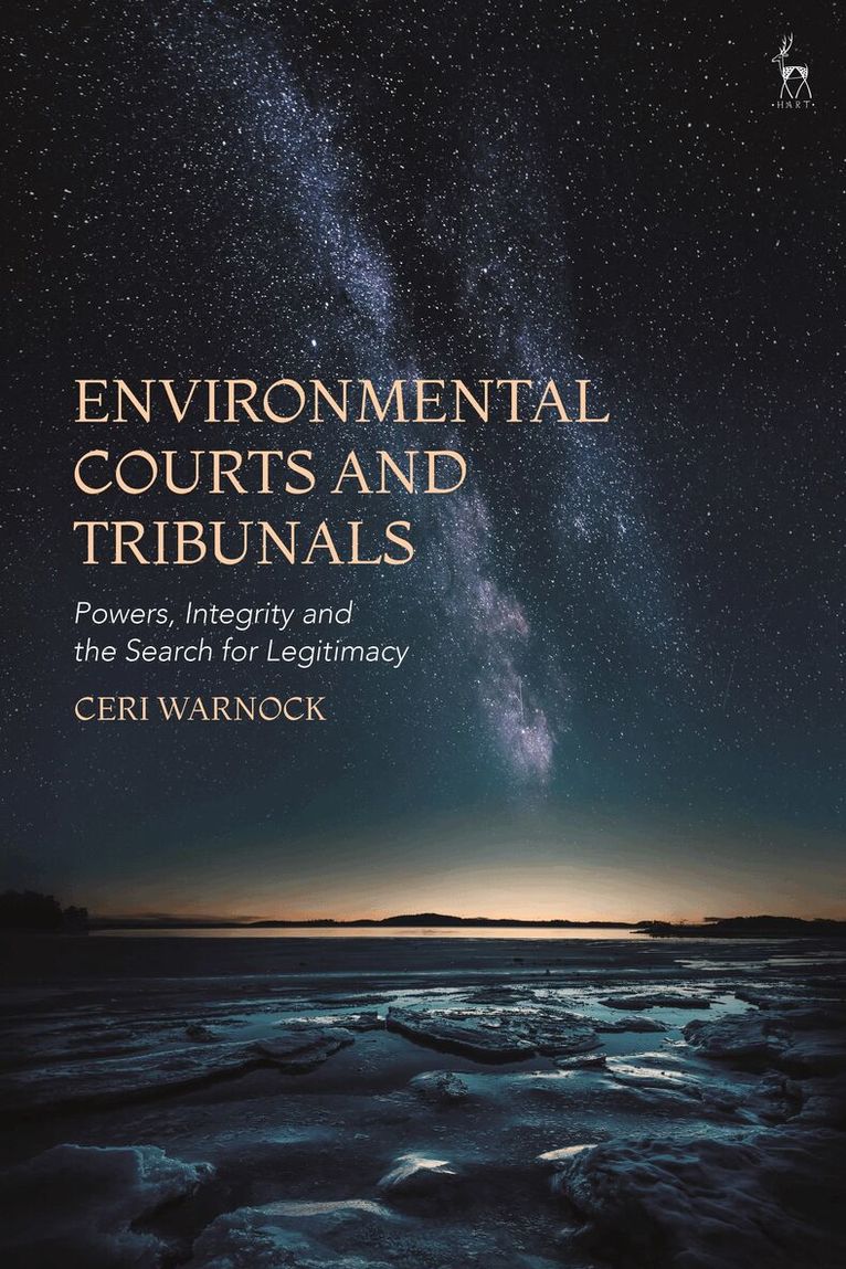 Ceri Warnock - Environmental Courts and Tribunals, Inbunden