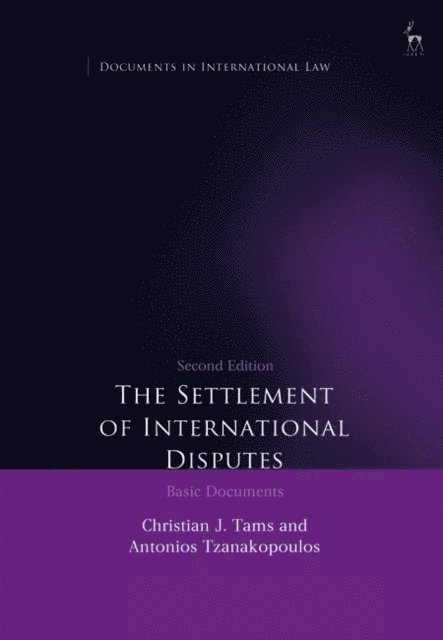 Christian J Tams, Antonios Tzanakopoulos - Settlement of International Disputes, E-bok