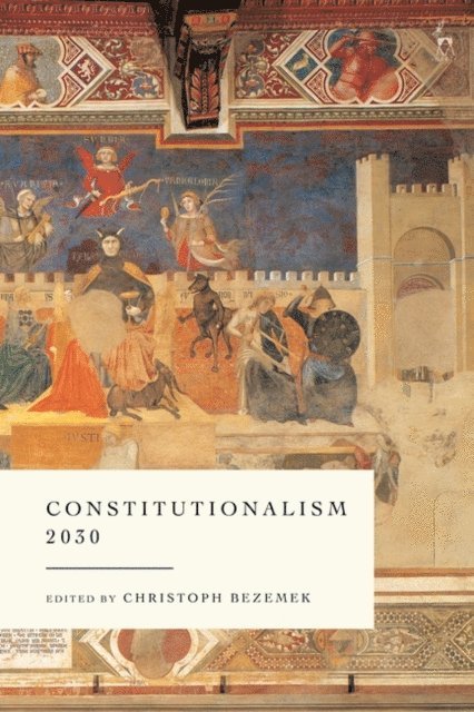 Christoph Bezemek - Constitutionalism 2030, E-bok