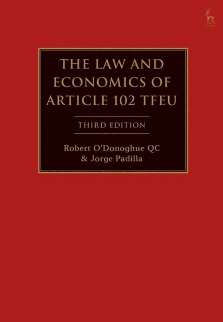 Jorge Padilla, Robert O'Donoghue KC - Law and Economics of Article 102 TFEU, E-bok
